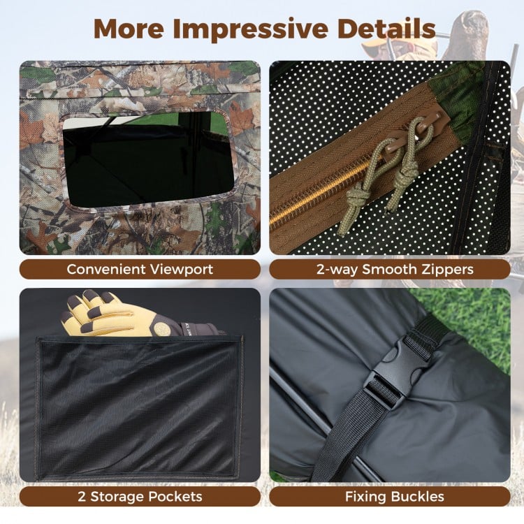 Convenient viewport and 2-way smooth zippers on the 2-6 person hunting blinds for stealthy game tracking.